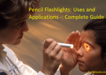 Pencil Flashlights: Uses and Applications -: Complete Guide